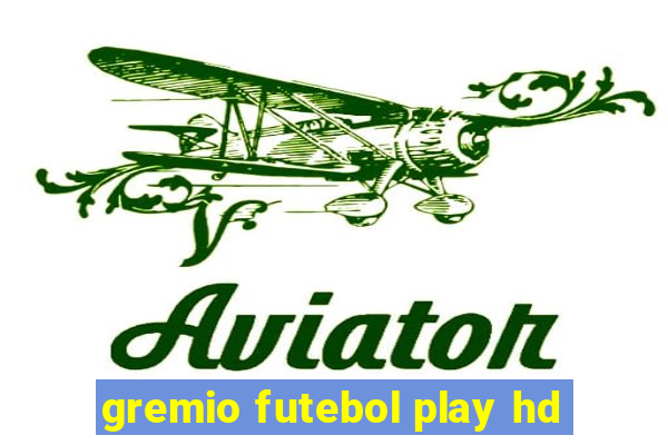 gremio futebol play hd